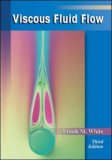 Viscous Fluid Flow (Mcgraw Hill Series in Mechanical Engineering)