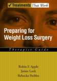 Preparing for Weight Loss Surgery: Therapist Guide (Treatments That Work)