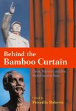 Behind the Bamboo Curtain: China, Vietnam, and the Cold War (Cold War International History Project)