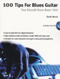 100 Tips For Blues Guitar You Should Have Been Told (Book & CD) (100 Tips)