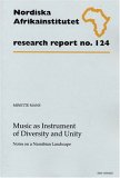 Music as Instrument of Diversity and Unity: Notes on a Namibian Landscape, Research Report No. 124 (Research Report)