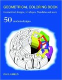 GEOMETRICAL COLORING BOOK: Geometrical designs, 3D shapes, Mandalas and more