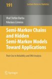 Semi-Markov Chains and Hidden Semi-Markov Models toward Applications: Their use in Reliability and DNA Analysis (Lecture Notes in Statistics)