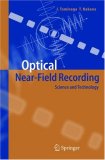 Optical Near-Field Recording: Science and Technology (Advanced Texts in Physics)