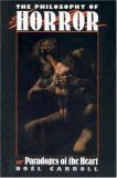 The Philosophy of Horror: Or, Paradoxes of the Heart