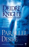 Parallel Desire: A Novel of the Midnight Warriors (Signet Eclipse)