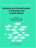 Nutrients and Eutrophication in Estuaries and Coastal Waters (Developments in Hydrobiology)