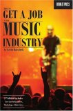 How to Get a Job in the Music and Recording Industry (Music Business)