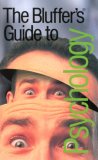 The Bluffer's Guide to Psychology (Bluffer's Guides - Oval Books)
