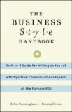 The Business Style Handbook: An A-to-Z Guide for Writing on the Job with Tips from Communications Experts at the Fortune 500