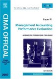 CIMA Exam Practice Kit Management Accounting Performance Evaluation, Third Edition (CIMA  Managerial Level 2008) (CIMA  Managerial Level 2008)