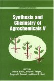 Synthesis and Chemistry of Agrochemicals V (Acs Symposium Series)