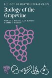 Biology of the Grapevine (The Biology of Horticultural Crops)