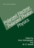 Polarized Electron/Polarized Photon Physics (Physics of Atoms and Molecules)