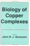 Biology of Copper Complexes (Experimental Biology and Medicine)