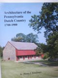 Architecture of the Pennsylvania Dutch Country, 1700-1900