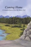Coming Home: A Companion Book to Silver Sky Studio's "Wolf"
