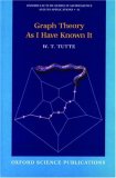 Graph Theory As I Have Known It (Oxford Lecture Series in Mathematics and Its Applications , No 11)
