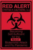 Red Alert: Becoming Self-Sufficient for the Next Bioterrorist Attack and Flu Pandemic