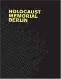 Holocaust Memorial Berlin: Eisenman Architects