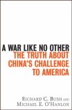 A War Like No Other: The Truth About China's Challenge to America