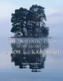 The Initiatic Path in the Arcana of Tarot and Kabbalah (Timeless Gnostic Wisdom) (Timeless Gnostic Wisdom)
