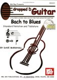 Mel Bay Dropped D Guitar: Bach to Blues--A Player's Guide and Solos for the Acoustic Guitar