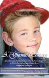 If You Could Only See ... A Gnome's Story: A Groundbreaking First Person Account of the Nature Kingdom As Told by the Gnomes, Leprechauns, Elves, and Faeries Themselves