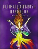 The Ultimate Airbrush Handbook (Crafts Highlights)