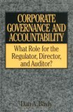 Corporate Governance and Accountability: What Role for the Regulator, Director, and Auditor?
