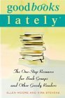 NEW!!  Good Books Lately: The One-Stop Resource for Book Groups and Other Greedy Readers