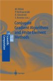 Conjugate Gradient Algorithms and Finite Element Methods (Scientific Computation)
