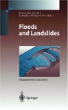 Floods and Landslides: Integrated Risk Assessment (Environmental Science and Engineering / Environmental Science)