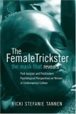 The Female Trickster:   The Mask That Reveals, Post-Jungian and Postmodern Psychological Perspectives on Women in Contemporary Culture