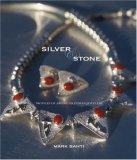Silver & Stone: Profiles of American Indian Jewelers