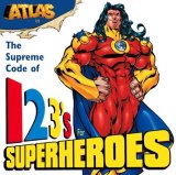 Atlas: 123's for Superheroes (Atlas (Angel Gate))