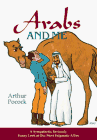Arabs and Me: My Life With Allah's Rogues (Lovable and Otherwise