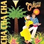 Fiesta Cubana: Cha Cha Cha, Vol. 2