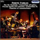 Farkas: Piccola Musica da Concerto; Planctus et consolationes