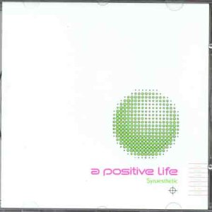 A Positive Life - Synaesthetic (US Import) - Zortam Music
