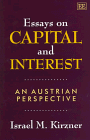 Essays on Capital and Interest: An Austrian Perspective