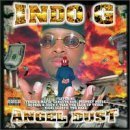 Angel Dust by Indo G