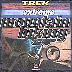Trek Extreme Mountain Biking