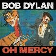 Bob Dylan - Oh Mercy