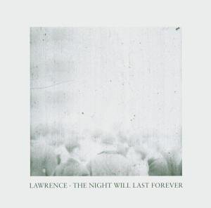 Lawrence - The Night Will Last Forever - Zortam Music