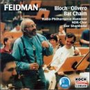 Feidman Plays Bloch/Olivero/Bar Chaim