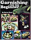 cover of Garnishing for the Beginner (Packaged with Tools)