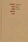 Talkin' With Your Mouth Full: Conversations with the Videos of Steve Fagin