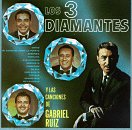 Los Tres Diamantes Y Las Canciones de Gabriel Ruiz