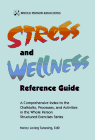 Stress and Wellness Reference Guide: A Comprehensive Index to the Chalktalks, Processes, and Activities in the Whole Person: Structured Exercises se